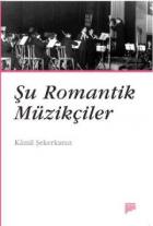 Şu Romantik Müzikçiler