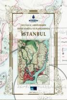 Sultan 2. Abdülhamid Devri Harita ve Planlarında İstanbul