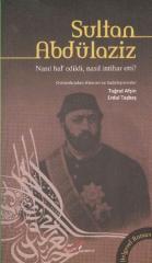 Sultan Abdülaziz Nasıl Hal’ Edildi, Nasıl İntihar Etti