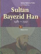 Sultan Bayezid Han 1481-1512