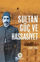 Sultan Güç ve Hassasiyyet