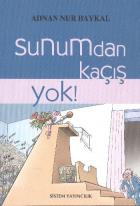 Sunumdan Kaçış Yok!