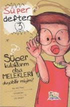 Süper Defter 3 Süper Kulaklarım Olsa Melekleri Duyabilir Miyim