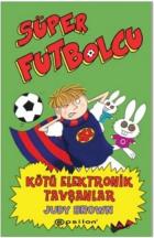 Süper Futbolcu Kötü Elektronik Tavşanlar