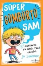 Süper Gümbürtü Sam Dünyanın En Gürültülü Çocuğu