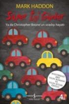 Süper Iyi Günler ya da Christopher Boone'un Sıradışı Hayatı