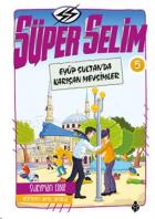 Süper Selim 5 Eyüp Sultan'da Karışan Mevsimler