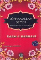 Süphanallah Demek Tövbenin Anahtarı ve Hatta Özüdür