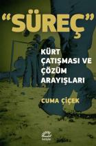 Süreç - Kürt Çatışması ve Çözüm Arayışları