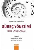 Süreç Yönetimi (Bir Uygulama)