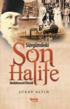 Sürgündeki Son Halife Abdülmecid Efendi