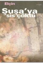 Şuşa’ya Sis Çöktü