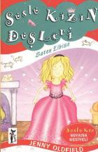 Süslü Kızın Düşleri-1: Saten Elbise