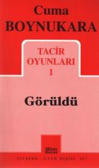 Tacir Oyunları-1: Görüldü