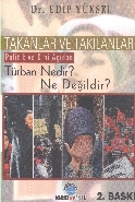 Takanlar ve Takılanlar Türban Nedir Ne Değildir