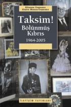 Taksim! Bölünmüş Kıbrıs 1964-2005