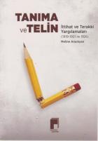 Tanıma ve Telin-İttihat ve Terakki Yargılamaları 1919-1921 ve 1926