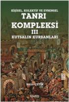 Tanrı Kompleksi-III Kutsalın Kurbanları