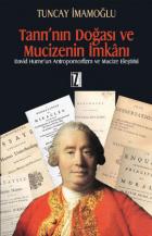 Tanrı’nın Doğası ve Mucizenin İmkanı David Hume’un Antropomorfizm ve Mucize Eleştirisi