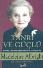 Tanrı ve Güçlü-Amerika, Tanrı ve Dünya İlişkileri