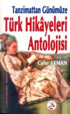 Tanzimattan Günümüze Türk Hikayeleri Antolojisi