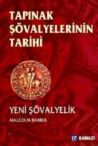 Tapınak Şövalyelerinin Tarihi Yeni Şövalyelik