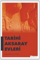 Tarihi Aksaray Evleri