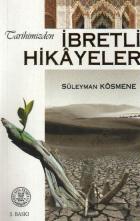 Tarihimizden İbretli Hikayeler