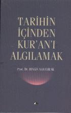 Tarihin İçinden Kur'an'ı Algılamak