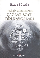 Tarihin Süzgeçinde Çağlar Boyu Din Kavgaları