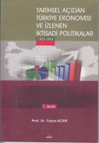 Tarihsel Açıdan Türkiye Ekonomisi ve İzlenen İktisadi Politikalar (1923-1963)