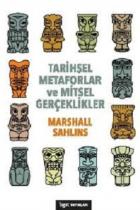 Tarihsel Metaforlar ve Mitsel Gerçeklikler