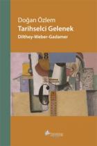 Tarihselci Gelenek - Dilthey-Weber-Gadamer