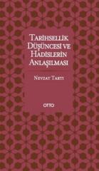 Tarihsellik Düşüncesi ve Hadislerin Anlaşılması