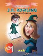 Tarihte İz Bırakanlar-J.K. Rowling Gibi Kararlı Olabilirsin