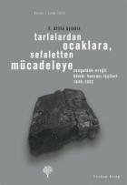 Tarlalardan Ocaklara, Sefaletten Mücadeleye / Zonguldak-Ereğli Kömür Havzası Işçileri, 1848-1922