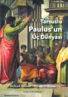 Tarsuslu Paulus’un Üç Dünyası