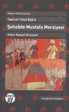 Taşlıcalı Yahya Beğin Şehzade Mustafa Mersiyesi Yahut Kanuni Hicviyesi