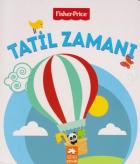 Tatil Zamanı - (Fisher-Price)