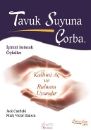 Tavuk Suyuna Çorba Kalbini Aç ve Ruhunu Uyandır
