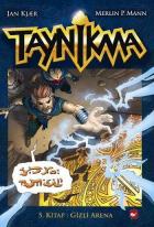 Taynikma 05. Kitap: Gizli Arena