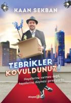 Tebrikler Kovuldunuz