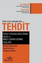 Tehdit - Konut Dokunulmazlığının İhlali ve Mala Zarar Verme Suçları