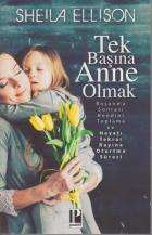 Tek Başına Anne Olmak