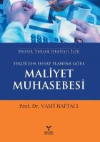 Tekdüzen Hesap Planına Göre Maliyet Muhasebesi Meslek Yüksek Okulları İçin