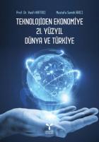 Teknolojiden Ekonomiye 21. Yüzyıl Dünya ve Türkiye