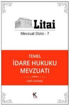 Temel İdare Hukuku Mevzuatı - Litai Mevzuat Dizisi-7