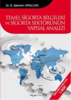 Temel Sigorta Bilgileri ve Sigorta Sektörünün Yapısal Analizi