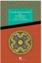 Temhidat-Aşk ve Hakikat Üzerine Konuşmalar