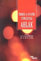 Teorik ve Pratik Yönleriyle Ahlak